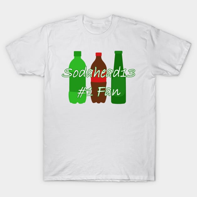 Sodahead13 #1 Fan T-Shirt by scrappyVIII